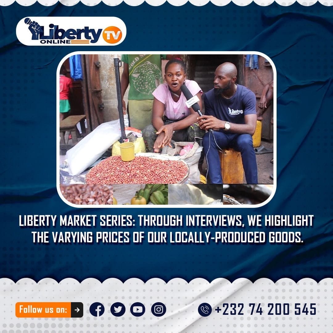 LIBERTY MARKET SERIES: THROUGH INTERVIEWS, WE HIGHLIGHT THE VARYING PRICES OF OUR LOCALLY-PRODUCED GOODS.